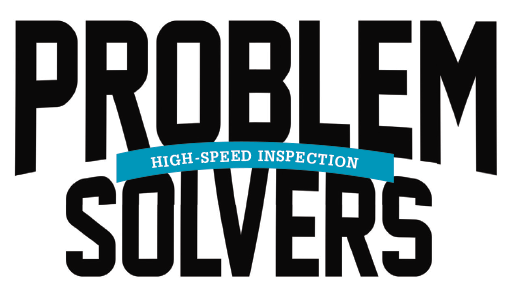 Problem Solvers - High-Speed Inspection
