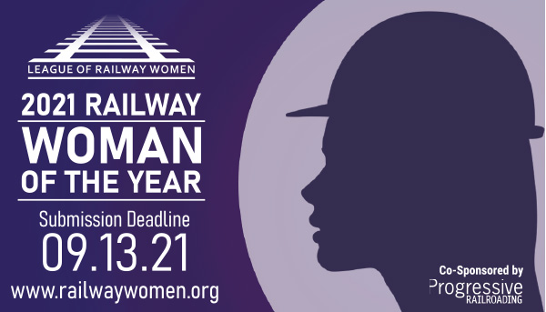2021 Railway Woman of the Year | Submission Deadline - 09.13.21 | www.railwaywomen.org | Co-Sponsored by Progressive Railroading