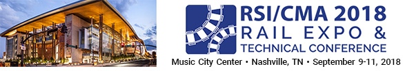 RSI/CMA 2018 Rail Expo and Technical Conference - Music City Center - Nashveille, TN - September 9-11, 2018