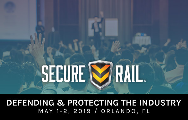 Secure Rail Conference - May 1-2, 2019 - Orlando, FL.