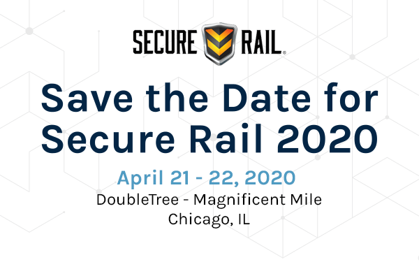 Save the date for Secure Rail 2020 - April 21-22 - DoubleTree - Magnificent Mile - Chicago, IL